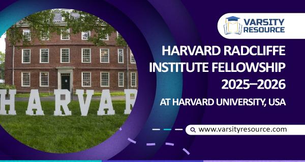 Harvard Radcliffe Institute Fellowship 2025–2026 in USA